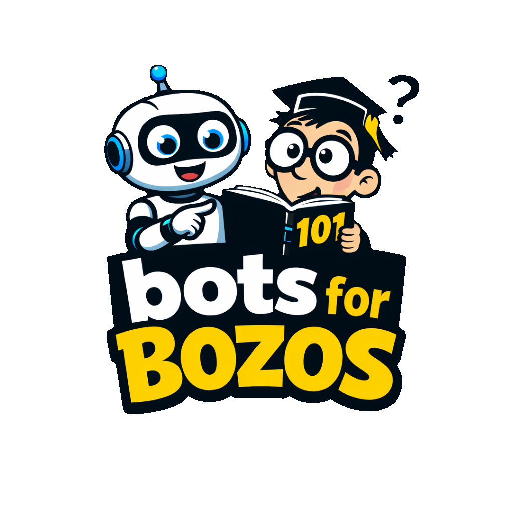 Bots for Bozos